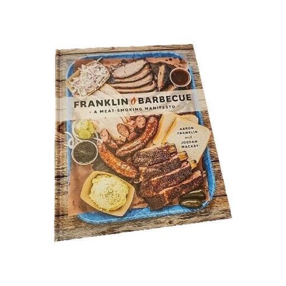 Franklin Barbecue : A Meat-Smoking Manifesto [a Cookbook] by Aaron Franklin - Picture 1 of 9